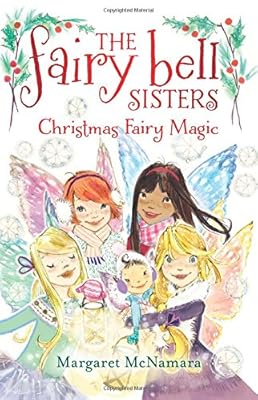 The Fairy Bell Sisters #6: Christmas Fairy Magic