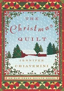 The Christmas Quilt (Elm Creek Quilts Series #8)
