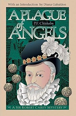 A Plague of Angels: A Sir Robert Carey Mystery
