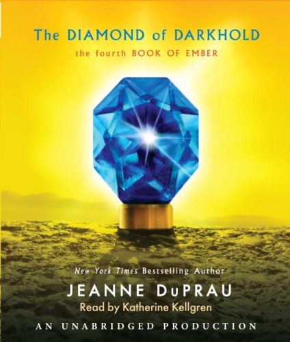 The Diamond of Darkhold: The Fourth Book of Ember (Books of Ember) by Jeanne DuPrau