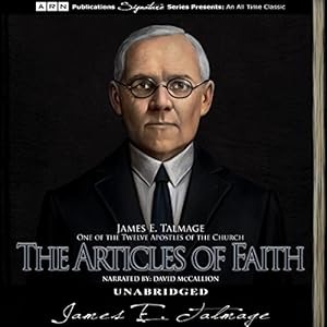 The Articles of Faith by James E. Talmage