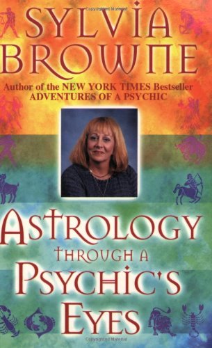 Astrology Through a Psychic's Eyes by Sylvia Browne