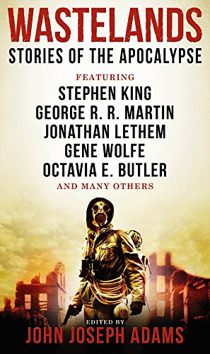 Wastelands - Stories of the Apocalypse by John Joseph Adams