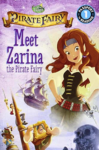 Disney Fairies: The Pirate Fairy: Meet Zarina the Pirate Fairy by Lucy Rosen