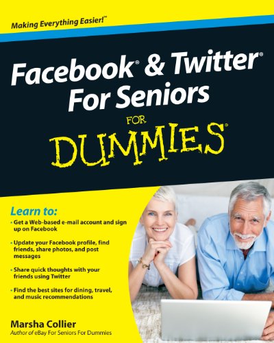 Facebook &amp; Twitter for Seniors for Dummies by Marsha Collier