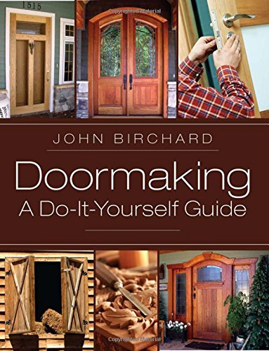 Doormaking: A Do-It-Yourself Guide by John Birchard
