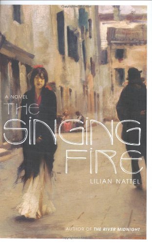 The Singing Fire: A Novel by Lilian Nattel