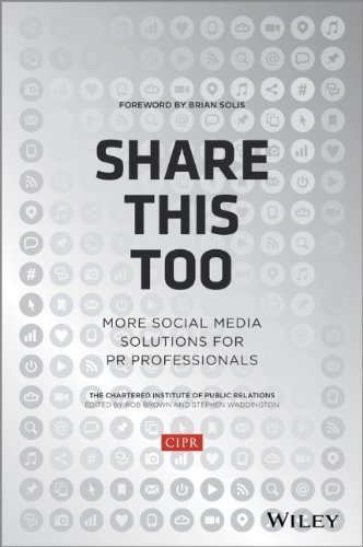 Share This Too: More Social Media Solutions for PR Professionals 1st edition by CIPR (Chartered Institute of Public Relations) (2013) Hardcover by unknown author