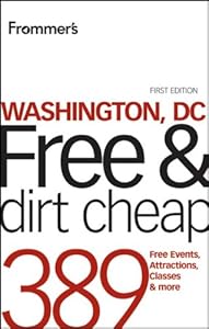 Frommer's Washington, DC Free and Dirt Cheap