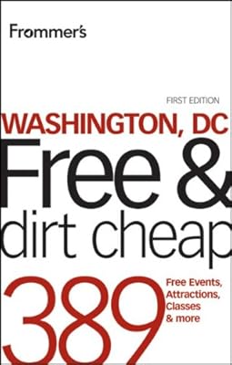 Frommer's Washington, DC Free and Dirt Cheap