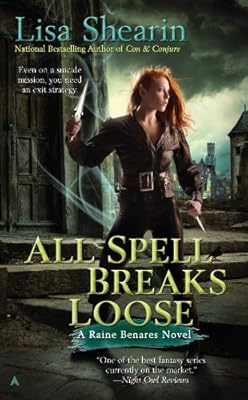 All Spell Breaks Loose (Raine Benares Book 6)