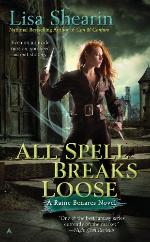 All Spell Breaks Loose (Raine Benares Book 6) by Lisa Shearin
