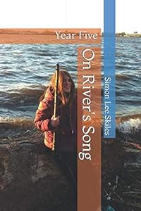 On River's Song: Year Five by Simon Lee Skiles