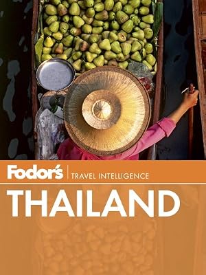 Fodor's Thailand: with Myanmar (Burma), Cambodia, and Laos (Full-color Travel Guide)