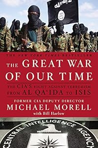 The Great War of Our Time: The CIA's Fight Against Terrorism--From al Qa'ida to ISIS by Bill Harlow