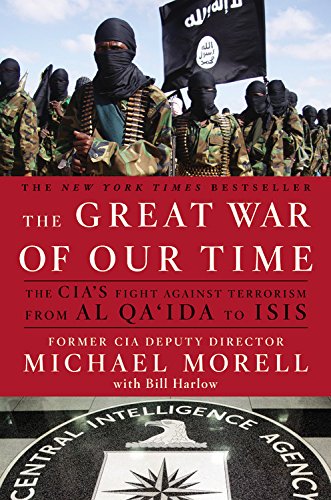 The Great War of Our Time: The CIA's Fight Against Terrorism--From al Qa'ida to ISIS by Bill Harlow
