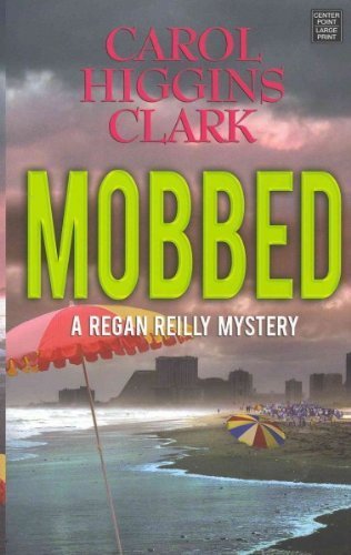 Mobbed by Carol Higgins Clark
