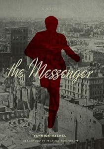 The Messenger: A Novel by Yannick Haenel  ,