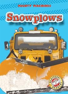 Snowplows (Blastoff! Readers: Mighty Machines)