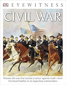 DK Eyewitness Books: Civil War