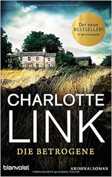 Die Betrogene: Kriminalroman: Amazon.de: Charlotte Link: Bücher