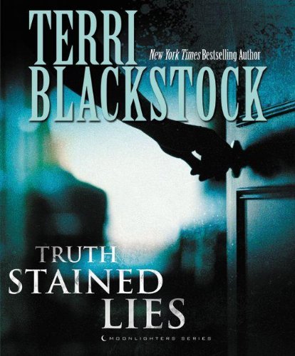 Truth Stained Lies by Terri Blackstock