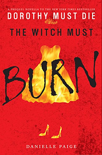 The Witch Must Burn: A Prequel Novella by Danielle Paige