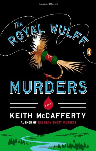 The Royal Wulff Murders: A Novel by Keith McCafferty