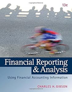 Financial Reporting and Analysis: Using Financial Accounting Information