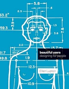 Beautiful Users: Designing for People
