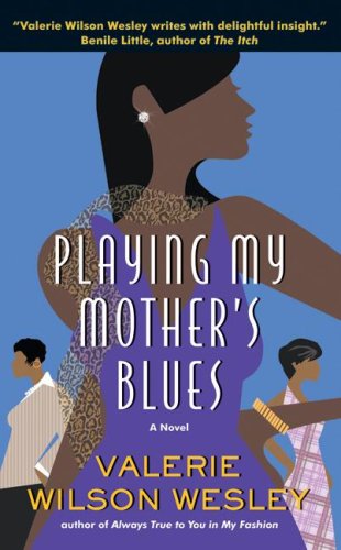 Playing My Mother's Blues by Valerie Wilson Wesley