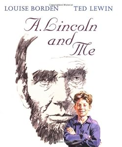 A. Lincoln And Me