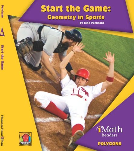 Start the Game: Geometry in Sports by John Perritano