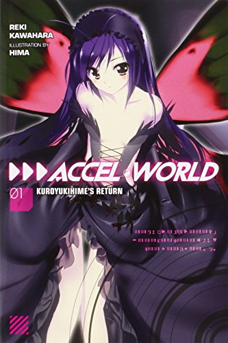 Accel World, Vol. 1: Kuroyukihime's Return by Reki Kawahara