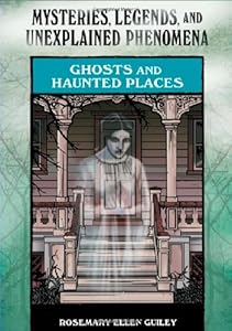 Ghosts and Haunted Places
