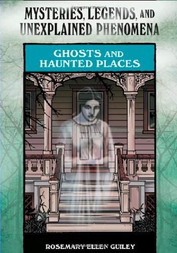 Ghosts and Haunted Places by Rosemary Ellen Guiley