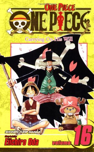 One Piece, Vol. 16: Carrying On His Will by Eiichiro Oda