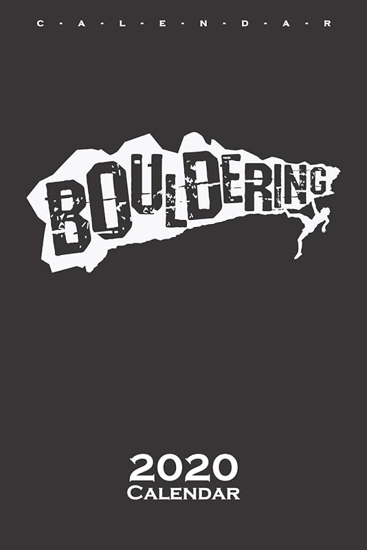 Bouldering extreme Calendar 2020: Annual Calendar for Climbing fans and fitness enthusiasts by Boulder dE Calendar 2020