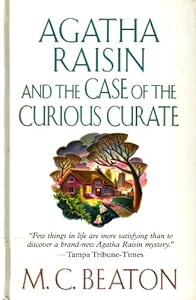 Agatha Raisin and the Case of the Curious Curate (Agatha Raisin Mysteries, No. 13) by M. C. Beaton