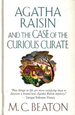 Agatha Raisin and the Case of the Curious Curate (Agatha Raisin Mysteries, No. 13)
