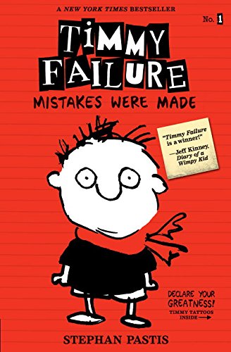 Timmy Failure: Mistakes Were Made by Stephan Pastis