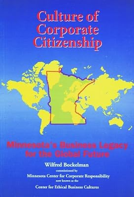 Culture of Corporate Citizenship: Minnesota's Business Legacy for the Global Future