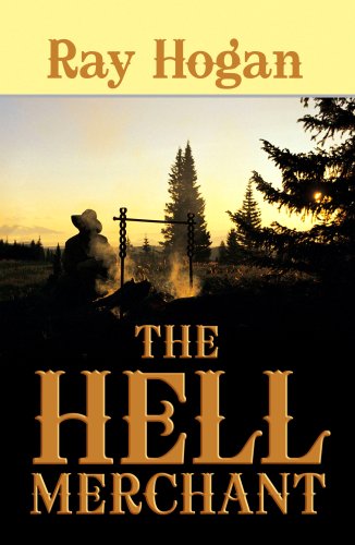 The Hell Merchant (Center Point Premier Western (Large Print)) by Ray Hogan