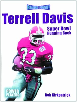 Terrell Davis: Super Bowl Running Back (Reading Power: Power Players)