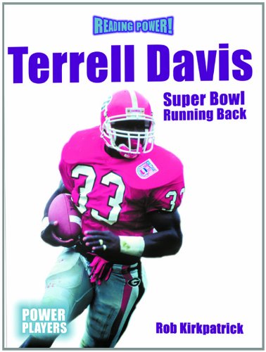 Terrell Davis: Super Bowl Running Back (Reading Power: Power Players) by Rob Kirkpatrick