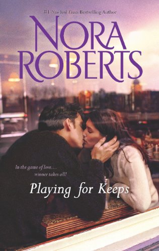 Playing for Keeps: Opposites Attract\Partners by Nora Roberts