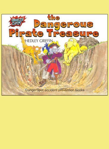 The Dangerous Pirate Treasure (DangerSpot Series) by Hedley Griffin