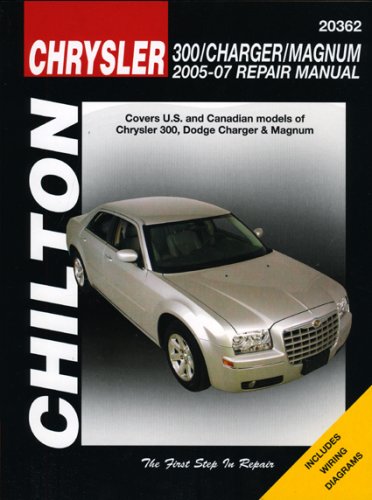 Chrysler 300, Charger & Magnum, 2005-2007 (Chilton's Total Car Care Repair Manuals) by Chilton