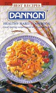 Dannon Healthy Habit Cookbook (Favorite All Time Recipes)