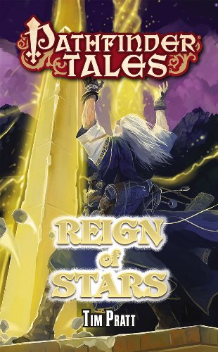 Pathfinder Tales: Reign of Stars by Tim Pratt